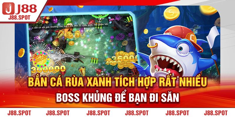 Bắn Cá Rùa Xanh tích hợp rất nhiều boss khủng để bạn đi săn
