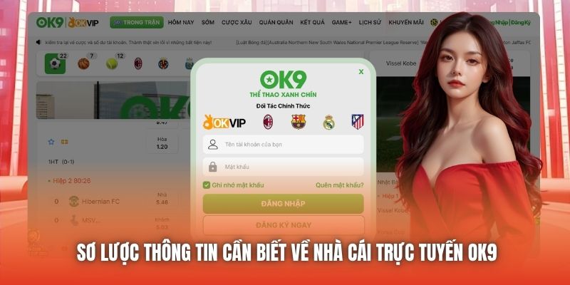 Sơ lược thông tin cần biết về nhà cái trực tuyến OK9