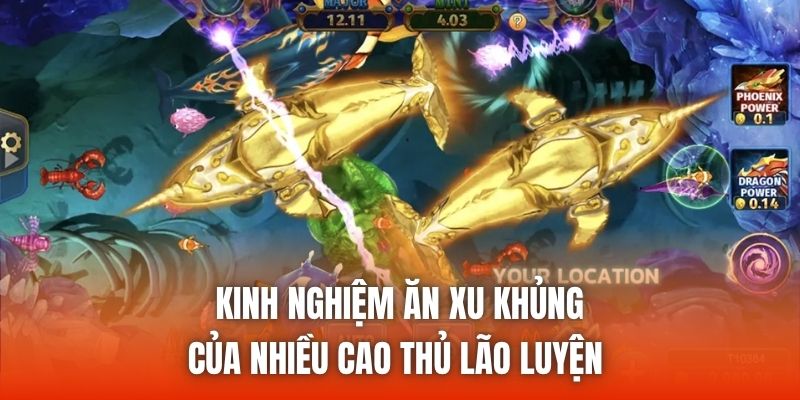 Kinh nghiệm ăn xu khủng của nhiều cao thủ lão luyện